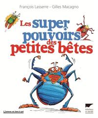 Les super pouvoirs des petites bêtes