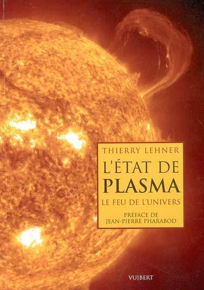 L'état de plasma : le feu de l'univers