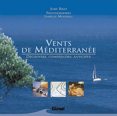 Vents de Méditerranée : découvrir, comprendre, anticiper