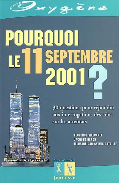 Pourquoi le 11 septembre 2001 ?