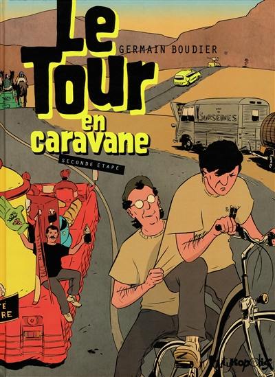 Le Tour en caravane. Vol. 2