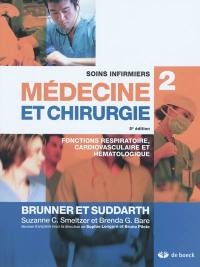 Soins infirmiers, médecine et chirurgie. Vol. 2. Fonctions respiratoire, cardiovasculaire et hématologique