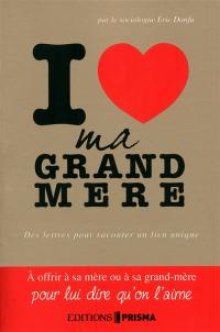 I love my grand-mère : des lettres pour raconter un lien unique