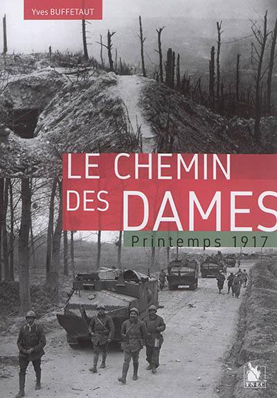 Le chemin des Dames : printemps 1917