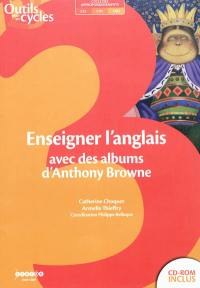 Enseigner l'anglais avec des albums d'Anthony Browne