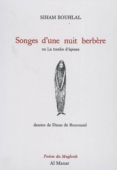 Songes d'une nuit berbère ou La tombe d'épines