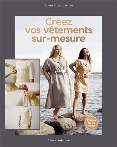 Créez vos vêtements sur-mesure : patrons du 34 au 50