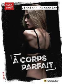 A corps parfait