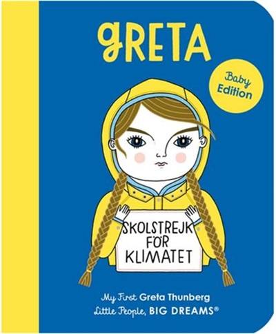 Little People Big Dreams My First Greta Thunberg (Board Book)