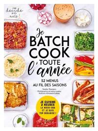 Je batch cook toute l'année : 52 menus au fil des saisons