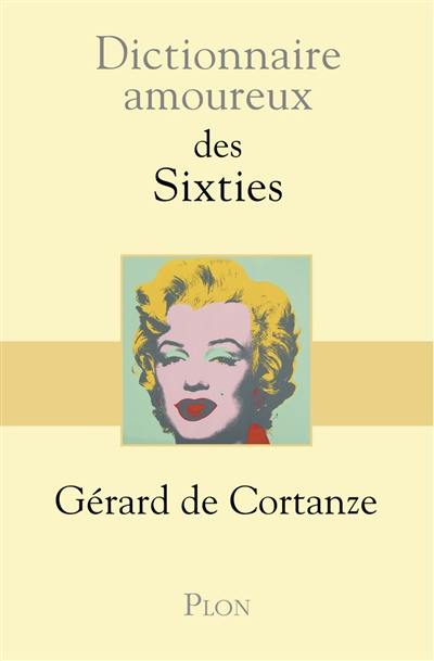 Dictionnaire amoureux des sixties