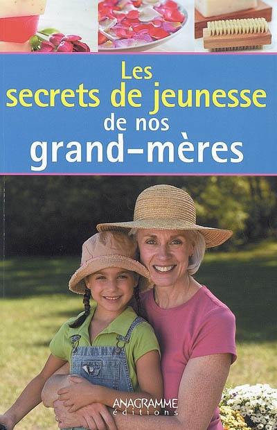 Les secrets de jeunesse de nos grands-mères