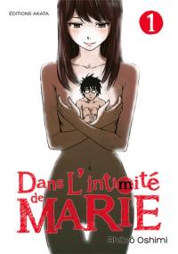 Dans l'intimité de Marie. Vol. 1