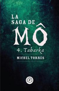 La saga de Mô. Vol. 4. Tabarka