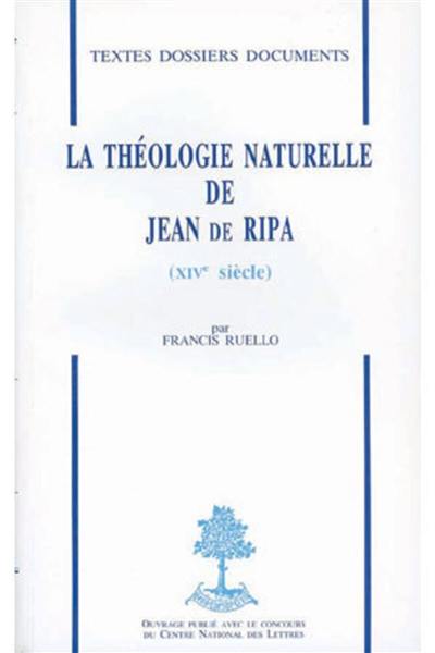 La Théologie naturelle de Jean de Ripa (XIVe siècle)