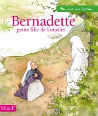 Bernadette, petite fille de Lourdes