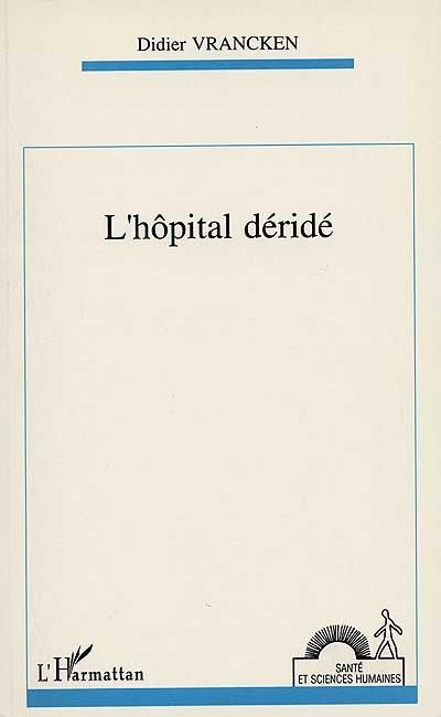 L'hôpital déridé : action organisée et compétence éthique en gériatrie