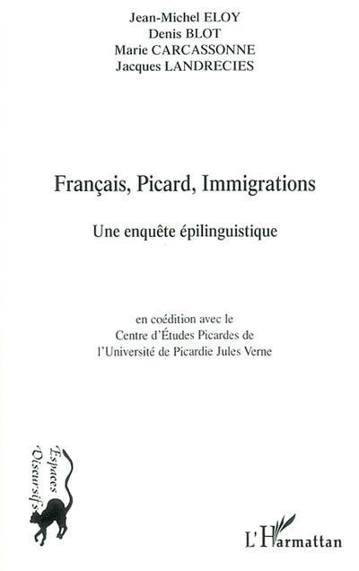 Français, picard, immigrations : une enquête épilinguistique : l'intégration linguistique de migrants de différentes origines en domaine picard