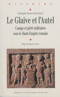 Le glaive et l'autel : camps et piété militaires sous le Haut-Empire romain