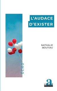 L'audace d'exister