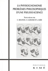 La physiognomonie : problèmes philosophiques d'une pseudo-science