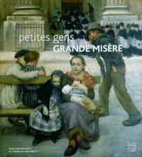 Petites gens, grande misère : exposition, Saint-Riquier, Abbaye de Saint-Riquier, 12 juin-4 sept. 2004