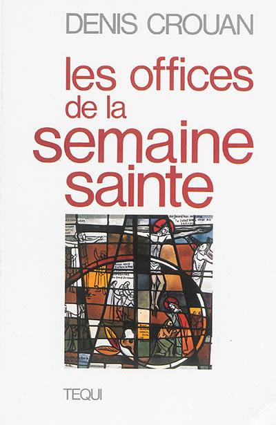 Les offices de la semaine sainte