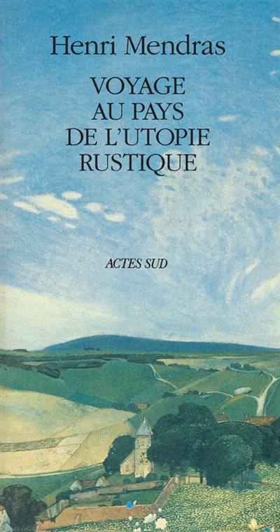 Voyage au pays de l'utopie rustique