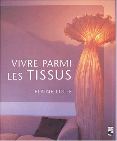 Vivre parmi les étoffes