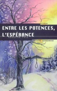 Entre les potences, l'espérance