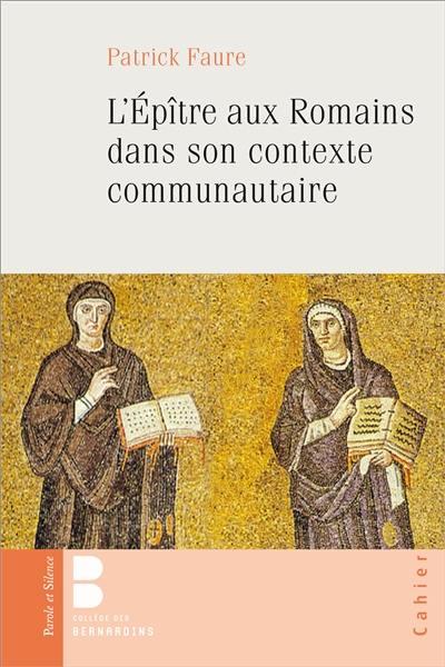 L'Epître aux Romains dans son contexte communautaire : introduction et interpétation