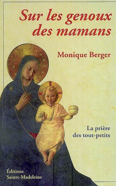 Sur les genoux des mamans : la prière des tout-petits