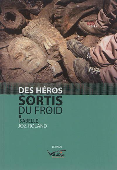 Des héros sortis du froid...