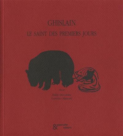 Ghislain : le saint des premiers jours : récit