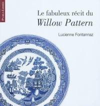 Le fabuleux récit du willow pattern