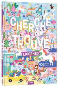 Licornes : cherche & trouve : 400 éléments à trouver