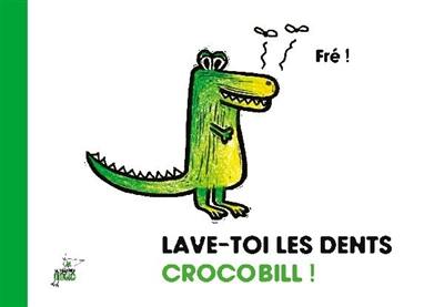 Lave-toi les dents Crocobill !