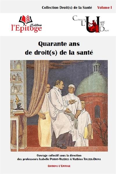 Quarante ans de droit(s) de la santé