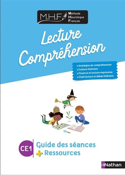 Méthode heuristique de français CE1 : lecture-compréhension : guide des séances + ressources