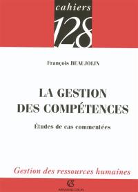 La gestion des compétences : études de cas commentés