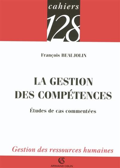 La gestion des compétences : études de cas commentés