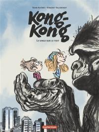 Kong-Kong. Le singe sur le toit