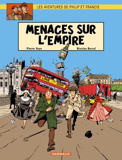 Les aventures de Philip et Francis. Vol. 1. Menaces sur l'empire