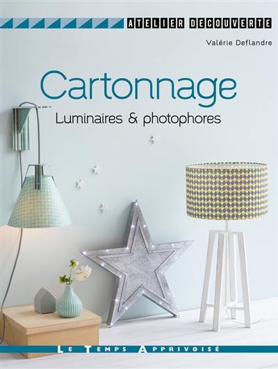 Cartonnage : luminaires & photophores