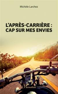 L'après-carrière : cap sur mes envies