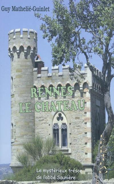 Rennes-le-Château : le mystérieux trésor de l'abbé Saunière