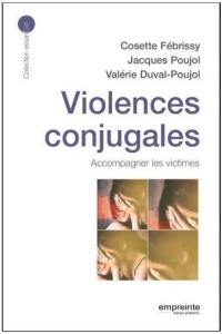 Violences conjugales : accompagner les victimes