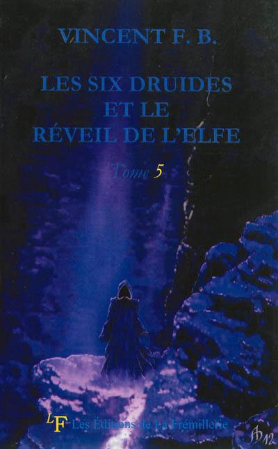 Les six druides et le réveil de l'elfe