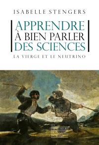 Apprendre à bien parler des sciences : la vierge et le neutrino