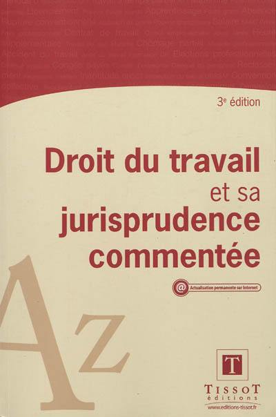 Droit du travail et sa jurisprudence commentée